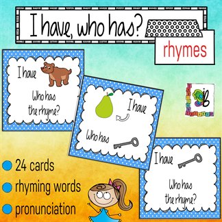 I have, who has? - rhymes